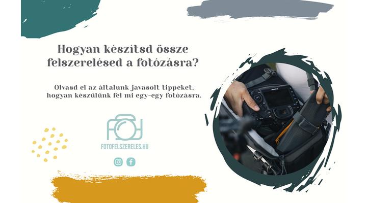 Hogyan készítsd össze felszerelésed a fotózásra?